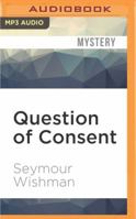 Question of Consent 0515116084 Book Cover