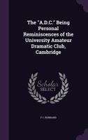 Personal Reminiscences of the A.D.C., Cambridge 1545247285 Book Cover