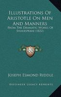 Illustrations of Aristotle on Men And Manners From the Dramatic Works of Shakspeare 1241043434 Book Cover