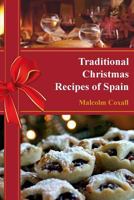 Traditional Christmas Recipes of Spain 8494085395 Book Cover