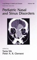 Pediatric Nasal and Sinus Disorders 0824754484 Book Cover