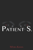 Patient S. 1793817065 Book Cover