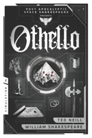 Othello: Book 2 of the Post Apocalyptic Space Shakespeare Series B0FFBF3KYR Book Cover