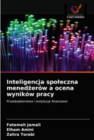 Inteligencja spoleczna mened&#380;erów a ocena wyników pracy 6203677876 Book Cover