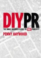 Diy Pr: The Small Business Guide to 'Free' Publicity 0713483695 Book Cover