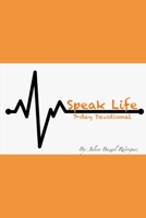Speak Life: 7 Day Devotional B08F7TJKK5 Book Cover