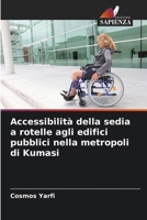 Accessibilità della sedia a rotelle agli edifici pubblici nella metropoli di Kumasi (Italian Edition) 6207916026 Book Cover