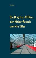Die Dreyfus-Affäre, der Hitler-Putsch und die 131er (German Edition) 3752855215 Book Cover