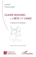 Claude Nougaro : la bête est l'ange: Imaginaire et poétique Nouvelle édition revue et augmentée (Espaces Littéraires) (French Edition) 2343158274 Book Cover
