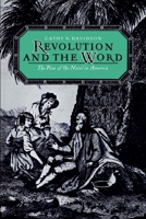 Revolution and the Word: The Rise of the Novel in America 0195056531 Book Cover