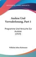 Auslese Und Verwahrlosung, Part 1: Programme Und Versuche Zur Auslese (1919) 1160802890 Book Cover