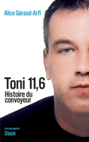 Toni 11,6: Histoire Du Convoyeur 2234064643 Book Cover