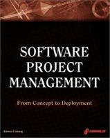 Software Project Management: From Concept to Deployment: A Real World Guide to Software Development 1576108074 Book Cover
