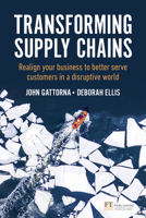 Transforming Supply Chains : Reinvent Your Enterprise from the "Outside In" to Be More Flexible 1292286849 Book Cover