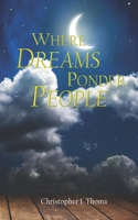 Where Dreams Ponder People 1697469949 Book Cover