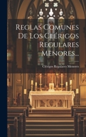 Reglas Comunes De Los Cl�rigos Regulares Menores... 1021252395 Book Cover