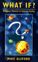 What If? Religious Themes in Science Fiction 0232523479 Book Cover