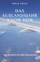 Das Auslandsjahr Know How (German Edition) B0CLY2TMX5 Book Cover