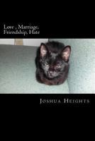 Love, Marriage, Friendship, Hate 1493601830 Book Cover