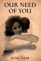 Our Need of YOU 1662929269 Book Cover