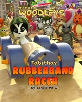 Tabithas Rubberband Racer B08BWD2TSB Book Cover