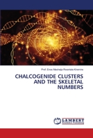 Chalcogenide Clusters and the Skeletal Numbers 620551186X Book Cover