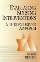 Evaluating Nursing Interventions: A Theory-Driven Approach 076190316X Book Cover