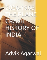 2026-1966 THE PLANE CRASH HISTORY OF INDIA B0HBN6FXYP Book Cover
