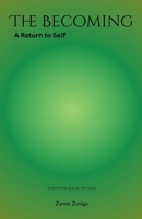 The Becoming: A Return to Self (The Path Back to Self) B0GW2WZ5RM Book Cover