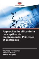 Approches in silico de la conception de médicaments: Principes et méthodes (French Edition) 6209816096 Book Cover