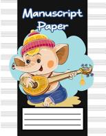 Manuscript Paper: Music Manuscript Paper, Staff Paper, Musicians Notebook Perfect for Learning (100 pages, 12 Staves per Page) Cute Elephant Playing Guitar 1083155733 Book Cover