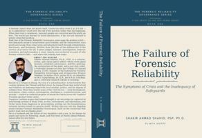 THE FAILURE OF FORENSIC RELIABILITY: The Symptoms of Crisis and the Inadequacy of Safeguards (FORENSIC RELIABILITY GOVERNANCE SERIES) B0HBCZMHL1 Book Cover