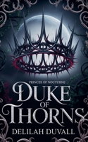 Duke of Thorns (Princes of Nocturne - English) B0GFK1QC13 Book Cover