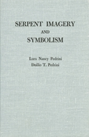 Serpent Imagery and Symbolism: A Study of the Major English Romantic Poets 0808402749 Book Cover