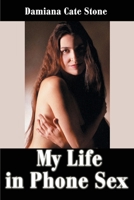 My Life in Phone Sex: Book One Clay 0595248616 Book Cover