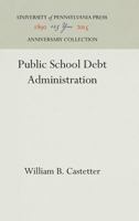 Public School Debt Administration 1512810932 Book Cover