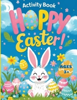 Easter Activity book for kids: Cute Animal Activity Pages For Kids With Mazes, Dot-to-Dots, Color By Number, Shadow Match, Word Search, Color and Traice the Picture and More 6057253213 Book Cover