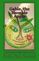 Gable, the Humble Apple 1547066970 Book Cover