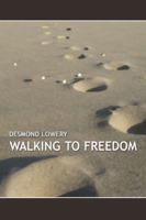 Walking to Freedom 1434900843 Book Cover