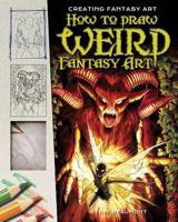 How to Draw Weird Fantasy Art 1508175942 Book Cover