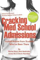 Cracking Med School Admissions: Trusted Advice from Students Who've Been There 149038426X Book Cover