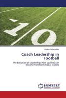 Coach Leadership in Football 3659554693 Book Cover