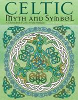 Celtic Myth & Symbol: A Coloring Book of Celtic Art and Mandalas 1631363182 Book Cover