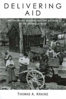 Delivering Aid: Implementing Progressive Era Welfare in the American West 0826330266 Book Cover