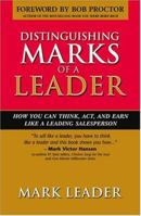 Distinguishing Marks Of A Leader: How You Can Think, Act, And Earn Like A Leading Salesperson 1886939659 Book Cover