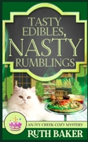 Tasty Edibles, Nasty Rumblings (An Ivy Creek Cozy Mystery) B0CFCP86XY Book Cover