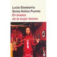 En Brazos De LA Mujer Fetiche 8423334074 Book Cover