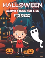 Halloween Activity Book: 102 Pages of Witches, Pumpkins and Ghosts. Word Search for kids, Coloring Pages, Mazes, Sudokus with Solutions. B09DN18YHT Book Cover