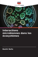 Interactions microbiennes dans les écosystèmes (French Edition) 620814454X Book Cover