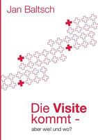 Die Visite kommt: - aber wie und wo 3748199872 Book Cover